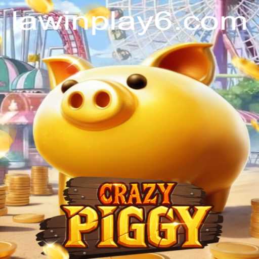 Welcome to the World of CrazyPiggy: An Ingenious Adventure with LAWIN PLAY