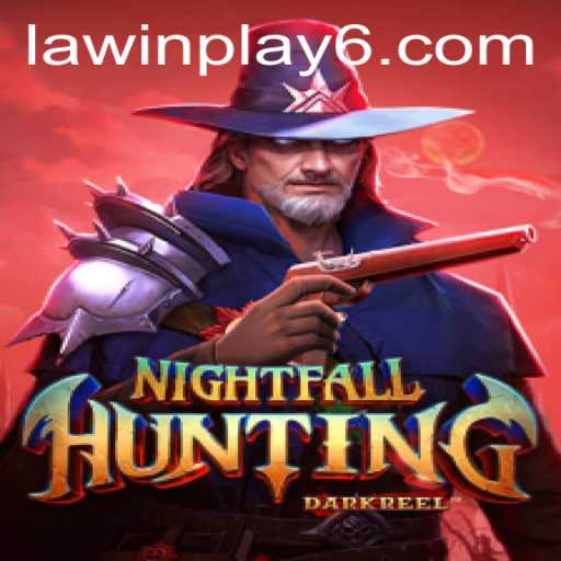 Exploring the Thrills of NightfallHunting: LAWIN PLAY Edition
